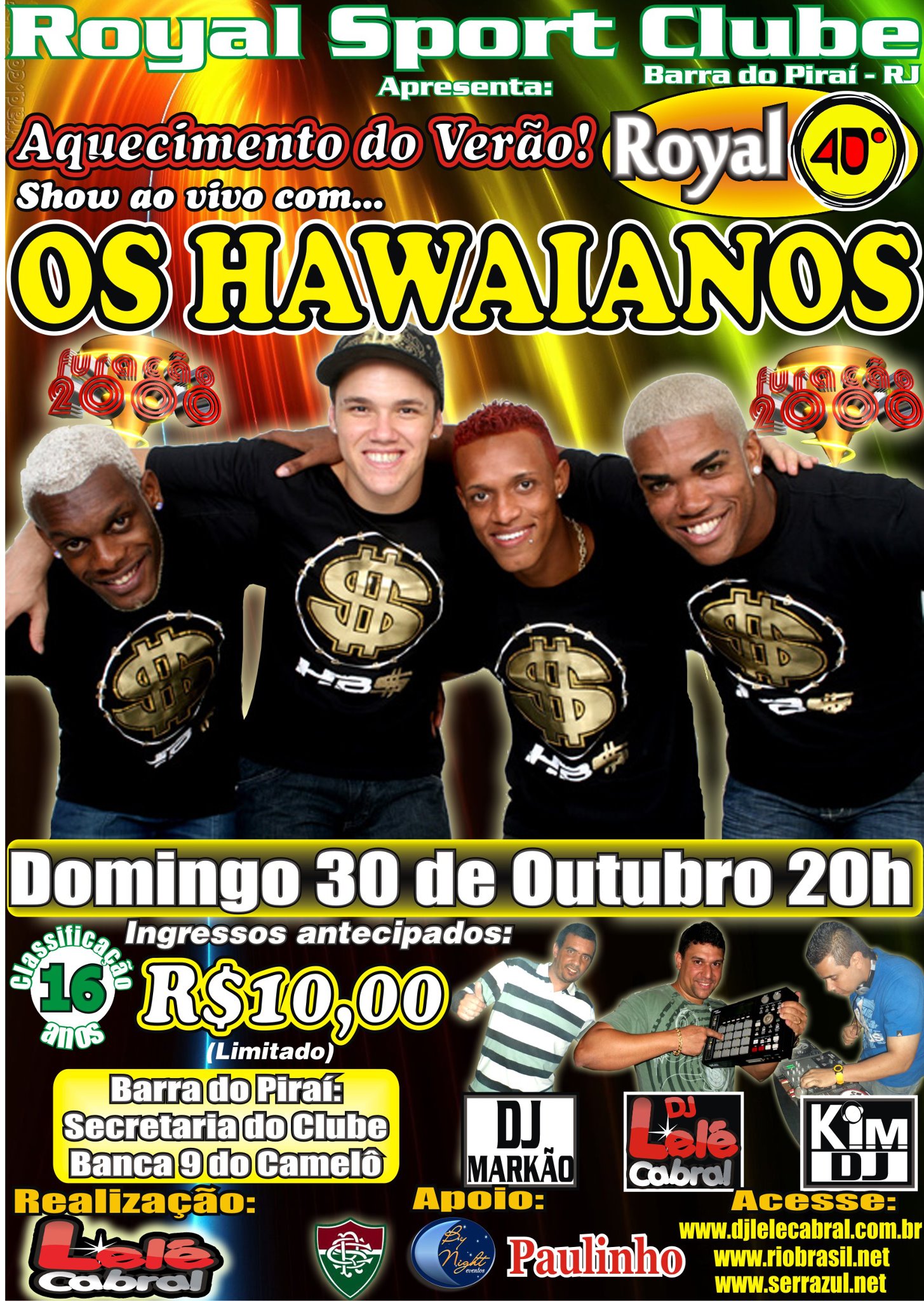Royal 40� COM OS HAVAIANOS ao vivo