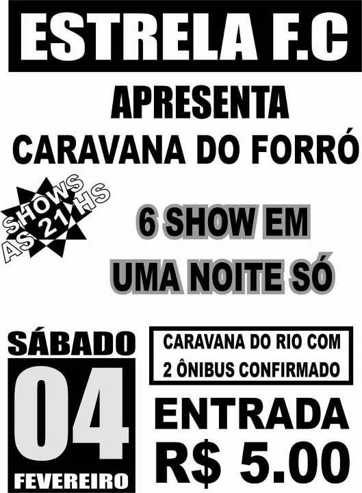 CARAVANA DO FORR� NO ESTRELA FUTEBOL CLU