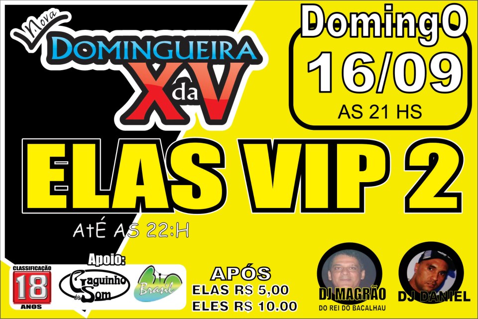 DOMINGUEIRA DA XV - ELAS VIP