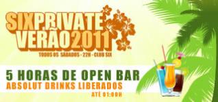 SIX PRIVATE VER�O 2011 COM 5h OPEN BAR