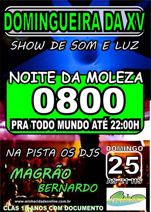 NOITE DA MOLEZA NA XV - 0800 P/ GERAL AT