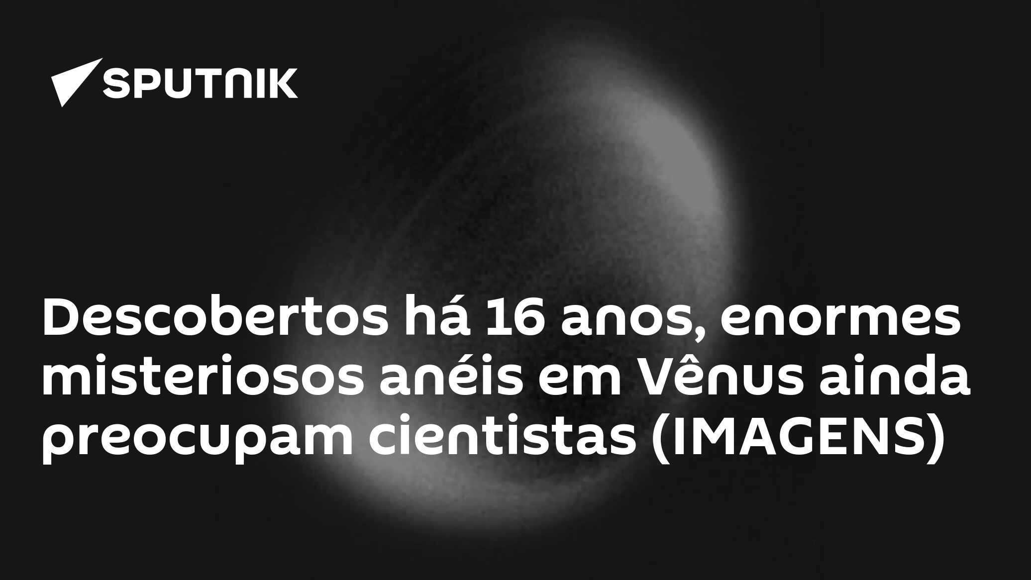 Descobertos h� 16 anos, enormes misteriosos an�is em V�nus ainda preocupam cientistas (IMAGENS)