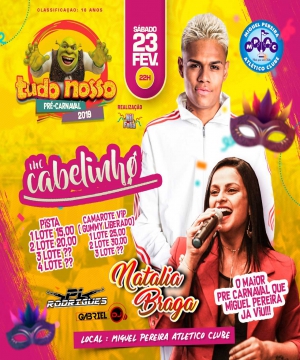 PRE CARNAVAL DO TUDO NOSSO 2019 COM MC CABELINHO E NATALIA BRAGA