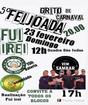 5� FEIJOADA NO GRITO DE CARNAVAL DO BLOCO FUI IREI